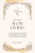 The Art of Slow Living